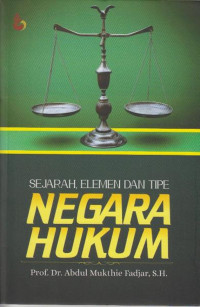 SEJARAH, ELEMEN DAN TIPE NEGARA HUKUM