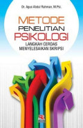 METODE PENELITIAN PSIKOLOGI:  LANGKAH CERDAS MENYELESAIKAN SKRIPSI