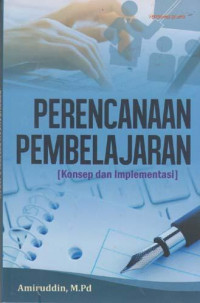 PERENCANAAN PEMBELAJARAN (KONSEP DAN IMPLEMENTASI)