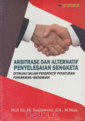 ARBITRASE DAN ALTERNATIF PENYELESAIAN SENGKETA DITINJAU DALAM PERSPEKTIF PERATURAN PERUNDANG UNDANGAN