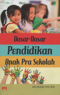 DASAR-DASAR PENDIDIKAN ANAK PRA SEKOLAH