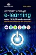 MEMBUAT APLIKASI E-LEARNING DENGAN PHP DAN MYSQL DAN DREAMWEAVER (SISTEM INFORMASI PEMBELAJARAN SISWA BERBASIS WEB)