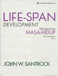 LIFE-SPAN DEVELEPMENT PERKEMBANGAN MASA-HIDUP EDISI KETIGABELAS JILID 2