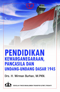 PENDIDIKAN KEWARGANEGARAAN,PANCASILA DAN UNDANG-UNDANG DASAR 1945