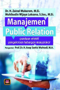 MANAJEMEN PUBLIC RELATION : PANDUAN EFEKTIF PENGELOLAAN HUBUNGAN MASYARAKAT