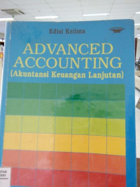 ADVANCED ACCOUNTING (AKUNTANSI KEUANGAN LANJUTAN) ; ED.5