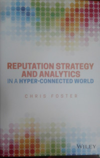 REPUTATION STRATEGY AND ANALYTICS IN A HYPER-CONNECTED WORLD