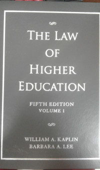 THE LAW OF HIGHER EDUCATION FIFTH EDITION VOLUME 1