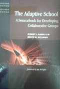 THE ADAPTIVE SCHOOL: A SOURCEBOOK FOR DEVELOPING COLLABORATIVE GROUPS