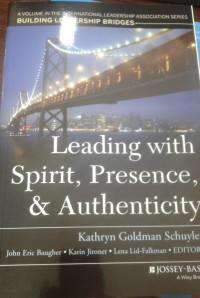 LEADING WITH SPIRIT, PRESENCE, & AUTHENTICITY