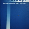 STUDI KEUANGAN BANTUAN LIKUIDITAS BANK INDONESIA