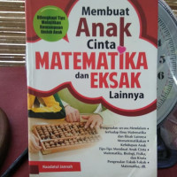 MEMBUAT ANAK CINTA MATEMATIKA DAN EKSAK LAINNYA