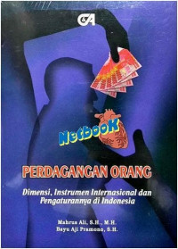 Perdagangan Orang, Dimensi, Instrumen Internasional dan Pengaturanya di Indonesia