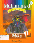 Muhammad Teladanku Buku 1 : Kelahiran Rasulullah