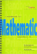 A HANDBOOK FOR MATHEMATICS: TEACHER IN PRIMARY SCHOOLS