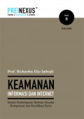 Keamanan Informasi dan Internet : Seri Bunga Rampai Pemikiran EKOJI Edisi 2