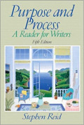 PURPOSE AND PROCES A READER FOR WRITERS