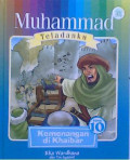 Muhammad Teladanku Buku 10: Kemenangan di Khaibar