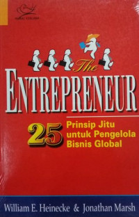 THE ENTREPRENEUR 25 PRINSIP JITU UNTUK PENGELOLA BISNIS GLOBAL