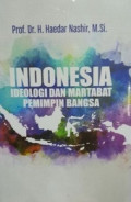 INDONESIA: Ideologi dan Martabat Pemimpin Bangsa