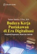 BUDAYA KERJA PUSTAKAWAN DI ERA DIGITALISASI