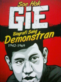 SOE HOK GIE BIOGRAFI SANG DEMONSTRAN