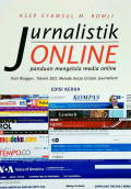 Jurnalistik Online : Panduan Mengelola Media Online