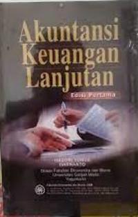 AKUNTANSI KEUANGAN LANJUTAN ; ED. PERTAMA