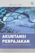 AKUNTANSI PERPAJAKAN : DIBAHAS SECARA LUGAS, SEDERHANA, DAN MUDAH DIPAHAMI