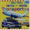 Aku Tahu Jenis-Jenis Transportasi