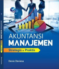 Akuntansi Manajemen: Strategis & Praktis