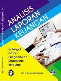 Analisis Laporan Keuangan sebagai Dasar Pengambilan Keputusan Investasi