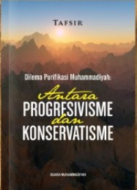 Dilema Purifikasi Muhammadiyah Antara Progresivisme dan Konservatisme