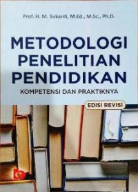 Metode Penelitian Pendidikan Kompetensi dan Praktiknya