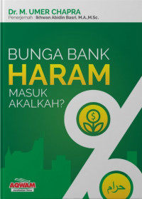 Bunga Bank Haram, Masuk Akalkah ?