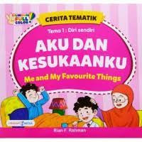 Cerita Tematik Tema 1 : Aku Dan Kesukaanku Me And My Favourite Things