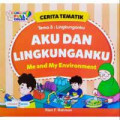 Cerita Tematik Tema 3 : Lingkunganku Aku dan Lingkunganku Me and My Environment