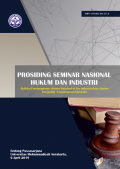 PROSIDING SEMINAR NASIONAL HUKUM DAN INDUSTRI: Refleksi Pembangunan Hukum Nasional di Era Industrialisasi dalam Perspektif Transendensi Pancasila