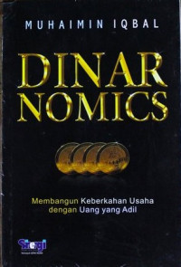 Dinar Nomics: Membangun Keberkahan Usaha Dengan Uang Yang Adil