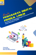 Memulai Pemasaran Digital Produk UMKM: Konsep dan Strategi Membangun Pemasaran Produk Dalam Manajemen UMKM