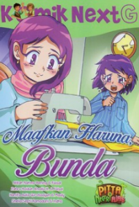 Komik NextG: Maafkan Haruna, Bunda