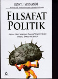 Filsafat Politik: Kajian Historis Dari Zaman Yunani Kuno Sampai Zaman Modern