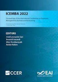 PROCEEDINGS OF THE INTERNATIONAL CONFERENCE ON ECONOMIC MANAGEMENT, BUSINESS AND ACCOUNTING (ICEMBA 2022)