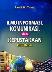 Ilmu Informasi, Komunikasi, dan Kepustakaan Edisi Kedua