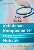 Kebidanan Komplementer dengan Pendekatan Holistik