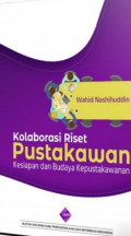 Kolaborasi Riset Pustakawan: Kesiapan dan Budaya Kepustakawanan