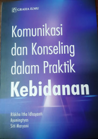 Komunikasi dan Konseling dalam Praktik Kebidanan