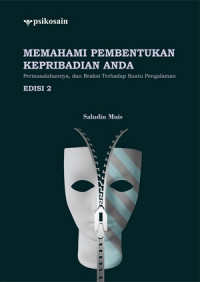 Memahami Pembentukan Kepribadian Anda: Permasalahannya, dan Reaksi Terhadap Suatu Pengalaman