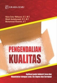 PENGENDALIAN KUALITAS APLIKASI PADA INDUSTRI JASA DAN MANUFAKTUR DENGAN LEAN SIX SIGMA DAN SERVQUAL