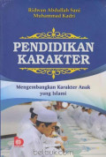 Pendidikan Karakter: Mengembangkan Karakter Anak yang Islami